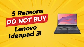 DONT BUY Lenovo IdeaPad 3i Chromebook Until You Watch This 😱 5 Shocking Reasons [upl. by Ainuj]