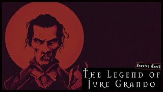 The Legend of Jure Grando [upl. by Epner]