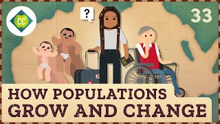 How Populations Grow and Change Crash Course Geography 33 [upl. by Russo]