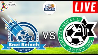 Bnei Reineh vs Maccabi Haifa Live Score [upl. by Pearle378]