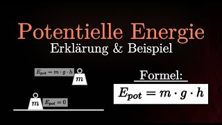 Potentielle Energie EINFACH erklärt  Berechnungen Formel Gravitation Physik [upl. by Leler]