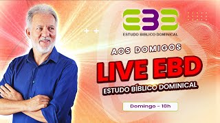 Venha para o EBD  ESTUDO BÍBLICO DOMINICAL  Ao Vivo aos Domingos 10h [upl. by Omar]