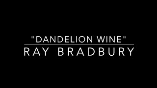 Dandelion Wine by Ray Bradbury [upl. by Cigam288]