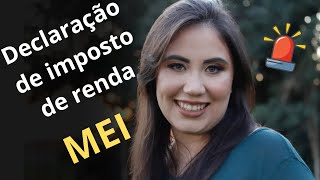 🚨 Como é a Declaração de Imposto de Renda do MEI 🚨 [upl. by Archambault]