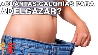 ¿CUÁNTAS CALORÍAS DEBEMOS CONSUMIR PARA BAJAR DE PESO🥗🍕🥝🍩🍝ADELGAZAR SIN HACER DIETAS [upl. by Valene]