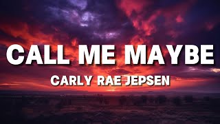 Carly Rae Jepsen  Call Me Maybe Lyrics by Windy Song Popular song 2024 [upl. by Nevar]