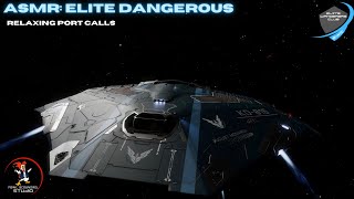 ASMR Elite Dangerous port calls [upl. by Anuaek]