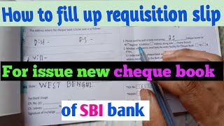 Requisition slip form fill up for issue new sbi cheque book [upl. by Atalaya839]