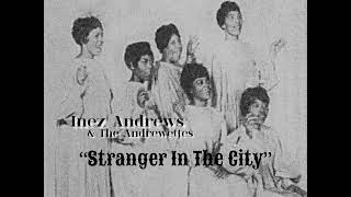 Inez Andrews amp The Andrewettes “Stranger In The City” [upl. by Haliled]