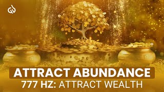 777 Hz Angel Frequency Attract Good Luck Abundance amp Wealth [upl. by Fabrianna]