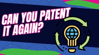 Can You Patent It Again [upl. by Ahsyla]