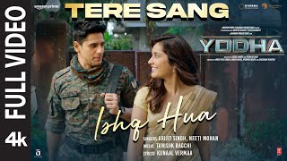 YODHA Tere Sang Ishq Hua Full Video Sidharth Malhotra RaashiiArijit SinghNeetiTanishkKunaal [upl. by Anida]