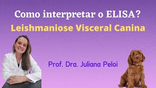 Como interpretar o teste de ELISA no diagnóstico da Leishmaniose Visceral Canina [upl. by Anahsal]