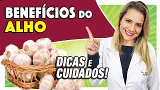 Benefícios do Alho  Para Que Serve Abaixa Pressão Cura Gripe FAZ MAL [upl. by Allisan552]