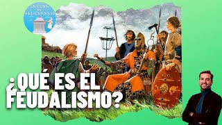 ¿QUÉ ES EL FEUDALISMO 🤴🏻👨🏻‍🌾 COMPRÉNDELO en 10 minutos [upl. by Ateuqahs]