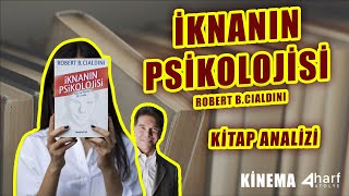 İKNANIN PSİKOLOJİSİ  ROBERT B CIALDINI  Kitap Analizi [upl. by Nollat]