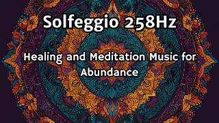 Healing and Meditation Music for Abundance l Revitalize Your Mind with 258Hz Frequency [upl. by Allenaj]