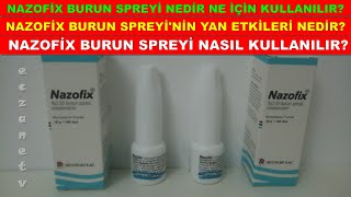 Nazofix Burun Spreyi Nedir Nazofix Burun Spreyinin Yan Etkisi Nedir Nazofix Nasıl Kullanılır [upl. by Lucilia]