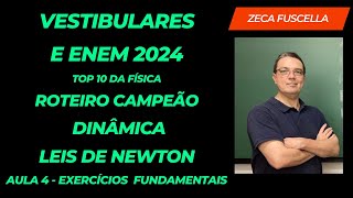 Dinâmica  Leis de Newton  Aula 4  Exercícios  Top 10 da Física  Vestibulares e Enem 2024 [upl. by Ianahs]