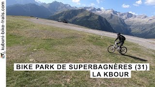 Descente VTT  Bike Park De Luchon Superbagnères 31  La KBour  Intégrale [upl. by Annyahs]