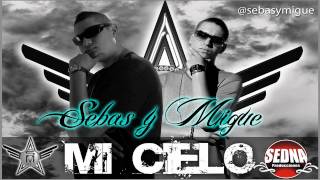 Sebas y Migue  Mi Cielo Prod By Alexander Dj [upl. by Anitsyrc]