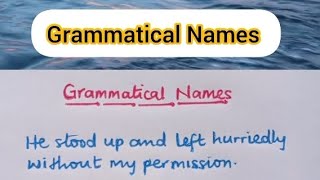 Grammatical Names [upl. by Anyale]