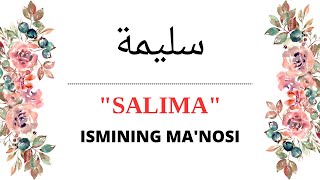 SALIMA ISMINING MANOSI  SALIMA ISMI QANDAY MANOGA EGA [upl. by Ikoek129]