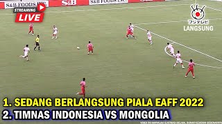 🔴 Sedang Berlangsung LIVE Piala EAFF 2022 Disiarkan di Fuji TV Timnas Indonesia vs Mongolia di 2017 [upl. by Brindle]