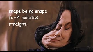 ✩ Snape being Snape for 4 minutes straight  wizardxeditz [upl. by Orhtej]