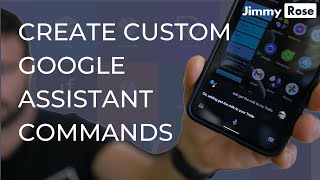 How to create custom Google Assistant commands and actions [upl. by Akeret]