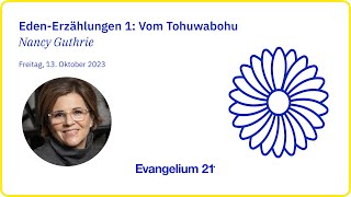 VOM TOHUWABOHU  Nancy Guthrie  E21Frauenkonferenz 2023 [upl. by Ailuy788]