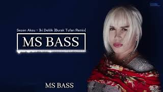 Sezen Aksu  İkili Delilik MS BASS Remix [upl. by Honor]