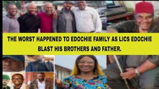 THE WORST HAPPENED TO EDOCHIE FAMILY AS LINCS EDOCHIE BLAST HIS BROTHERS AND FATHER [upl. by Gona680]