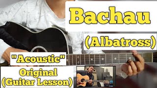 Bachau  Albatross  Guitar Lesson  Plucking amp Chords  Acoustic [upl. by Idolem]