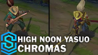 High Noon Yasuo Chroma Skins [upl. by Isayg150]