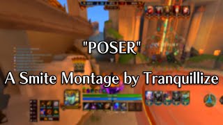 quotPOSERquot  A smite Montage by Tranquillize  2 [upl. by Rehctaht933]