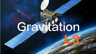 gravitation L3 [upl. by Skipper]