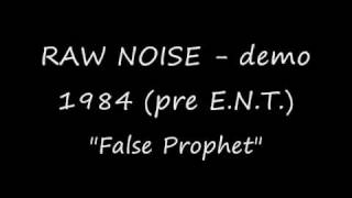 RAW NOISE pre EXTREME NOISE TERROR  False Prophet demo 23984 [upl. by Inman]