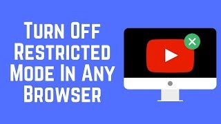 How to Turn Off YouTube Restricted Mode on Any Browser [upl. by Kitarp]