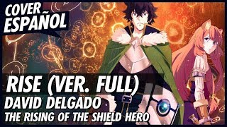 RISE  The Rising of the Shield Hero Opening Full  Cover Español Latino [upl. by Temhem]