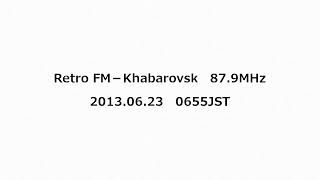 Retro FM－Khabarovsk 879MHz 2013年06月23日 0655JST [upl. by Norahs]