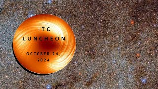 ITC Luncheon October 24 2024 [upl. by Gnourt]