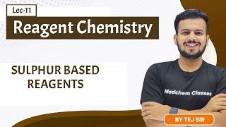 Lec11  Reagents in Organic Chemistry  Sulphur Based Reagents  Madchem Classes [upl. by Buiron]