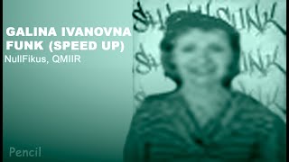 NullFikus  GALINA IVANOVNA FUNK двойка фонк speed up [upl. by Hannover]