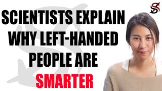 Scientists Explain Why LeftHanded People are Smarter than the Rest of us [upl. by Eve]