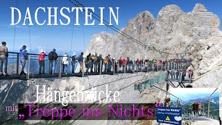 DACHSTEIN  Hängebrücke mit „Treppe ins Nichts“  Österreich  AUSTRIA [upl. by Austen213]