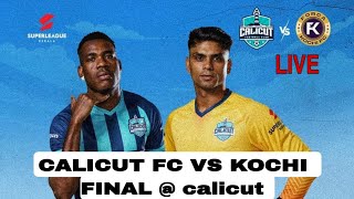 CALICUT FC VS KOCHI FINAL [upl. by Ecinehs]