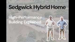 The Ultimate Sedgwick Hybrid Home Ep 4  High Performance Building Explained [upl. by Ahtekahs762]