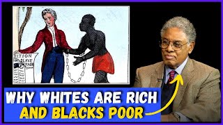 Why Whites Are Rich and Blacks Poor  Thomas Sowell  Redistribution of Wealth [upl. by Meunier248]