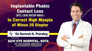 Implantable Phakic Contact Lens IPCL Care Group India  to Correct High Myopia of Minus 20 Diopter [upl. by Eelarac]